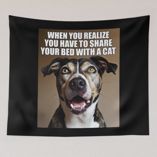 Item preview, Funny Dog Meme Share Your Bed with a Cat designed and sold by Quirky Shirts.