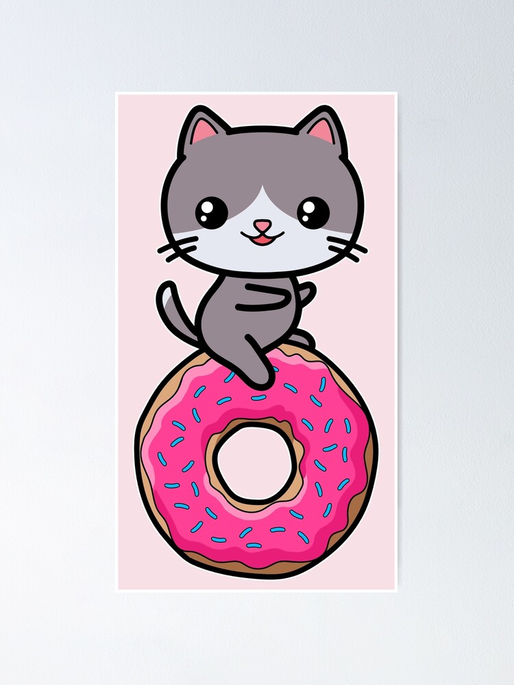 Cat Kawaii Cute Donut Poster By Awesomekawaii Redbubble