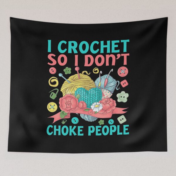 Item preview, I Crochet So I Don’t Choke People Save A Life Send Yarn designed and sold by Phoebeys.