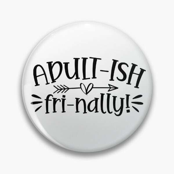 Item preview, Adult-ish fri-nally! designed and sold by CleanDecor.
