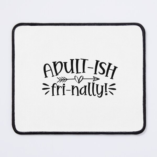 Item preview, Adult-ish fri-nally! designed and sold by CleanDecor.