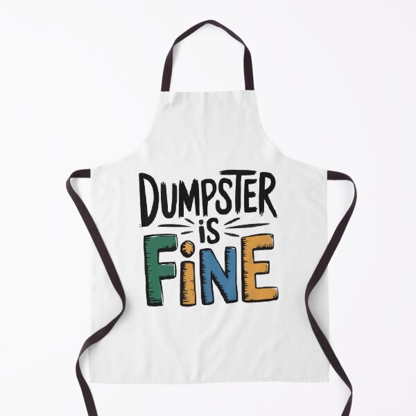 Item preview, Dumpster Is Fine designed and sold by DashBliss.