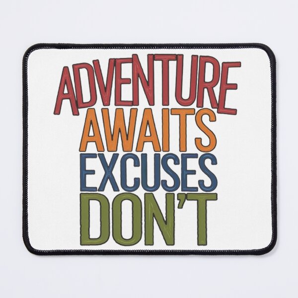 Item preview, Adventure Awaits Excuses Don't Shirt designed and sold by cookigraphic.