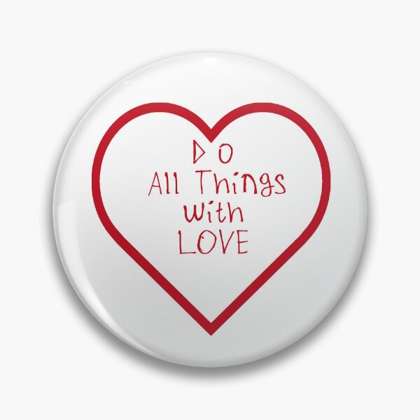 Item preview, Do All Things With Love designed and sold by kinpirks.