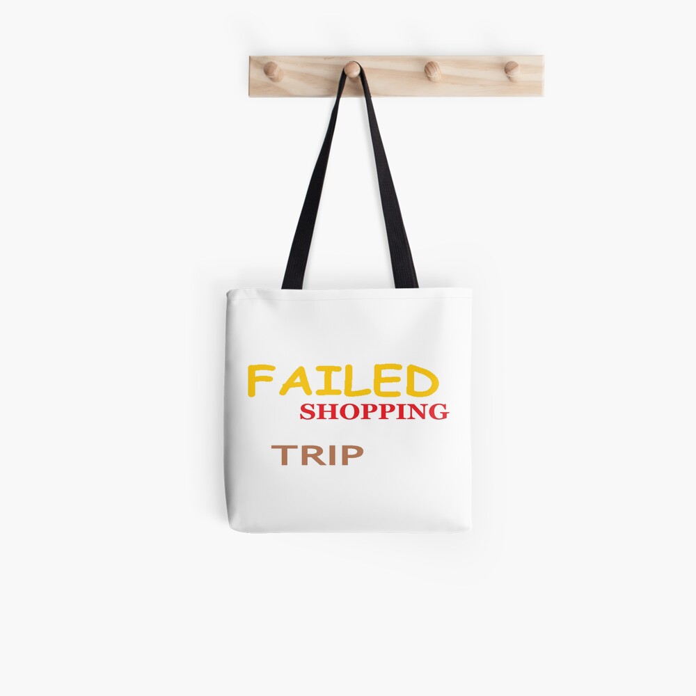 "failed shopping trip" ... reminder Tote Bag