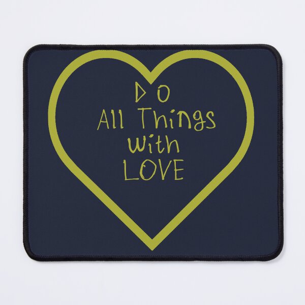 Item preview, Do All Things With Love designed and sold by kinpirks.