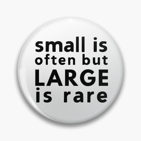 Item preview, Small is often but Large is rare funny quote about size you know what designed and sold by mysteriousquote.