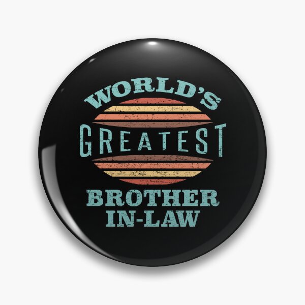 Item preview, World’s Greatest Brother-In-Law designed and sold by thepixelgarden.