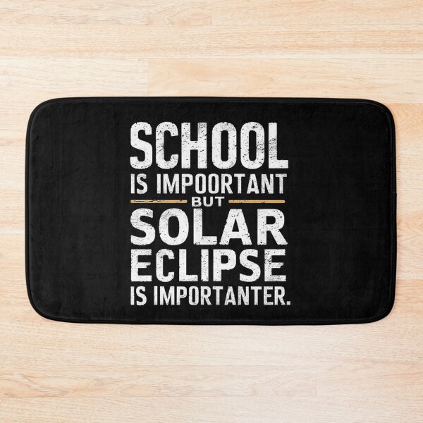 Item preview, School Is Important but Solar Eclipse Is Importanter - Funny Science Design for Space Lovers, Astronomy Fans, School Kids & Family Eclipse Event designed and sold by love3617.