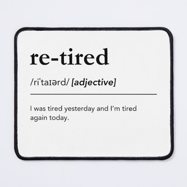 Item preview, Retired Definition, Funny Retired Pun, Wordplay Art, Urban Dictionary designed and sold by lagunaklein.