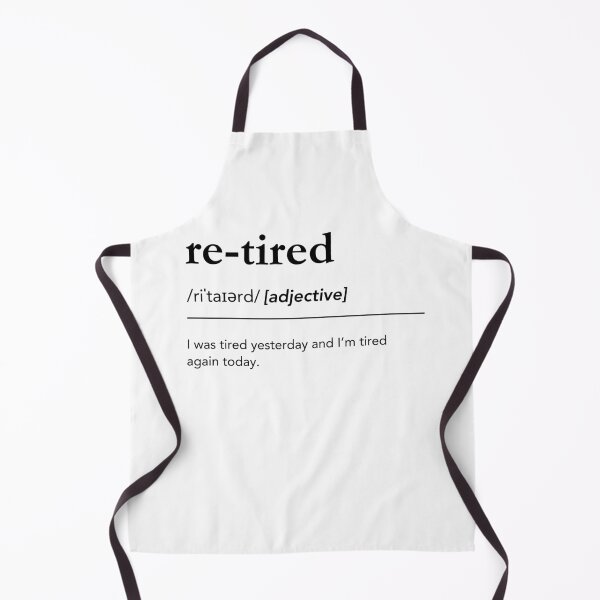 Item preview, Retired Definition, Funny Retired Pun, Wordplay Art, Urban Dictionary designed and sold by lagunaklein.