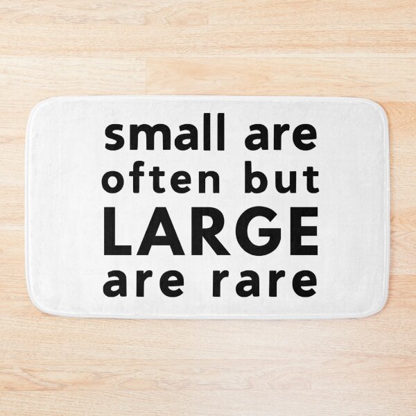 Item preview, Small are often but Large are rare funny quote about size you know what designed and sold by mysteriousquote.