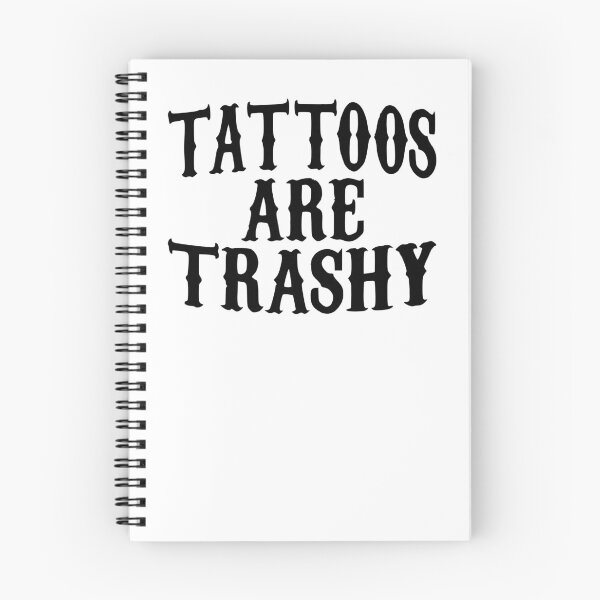 Item preview, tattoos are trashy,Funny Sarcastic Tattoo designed and sold by pugshowsfashion.