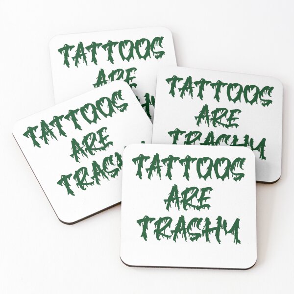Item preview, tattoos are trashy,Funny Sarcastic Tattoo designed and sold by pugshowsfashion.