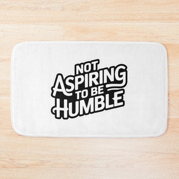 Item preview, Not aspiring to be humble quote designed and sold by RedCircleArt.