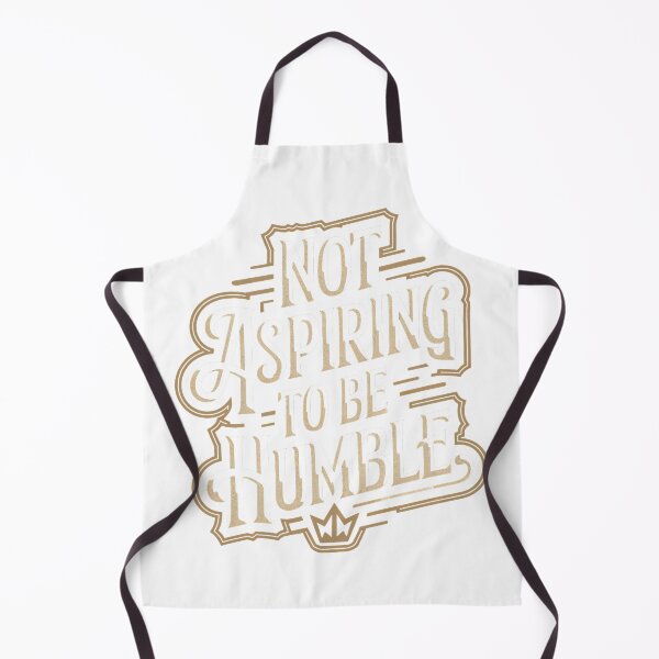 Item preview, Not aspiring to be humble quote designed and sold by RedCircleArt.