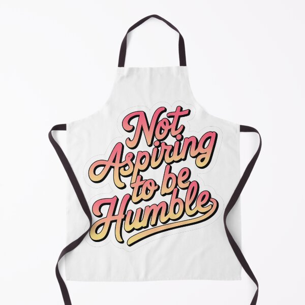 Item preview, Not aspiring to be humble quote designed and sold by RedCircleArt.