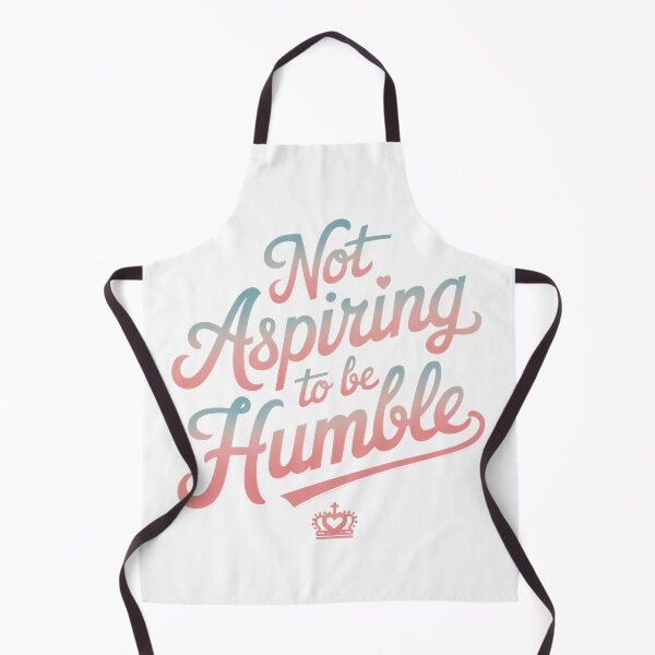 Item preview, Not aspiring to be humble quote designed and sold by RedCircleArt.