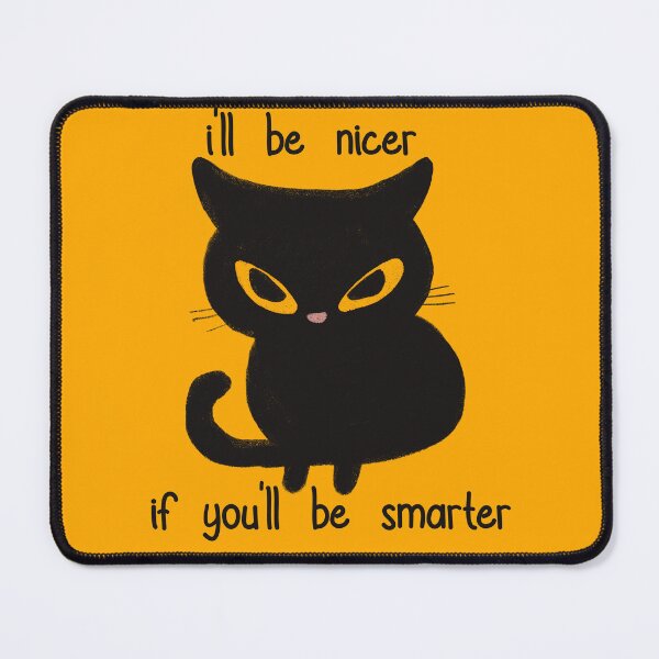 Item preview, i'll be nicer cat designed and sold by HematiteDesign.