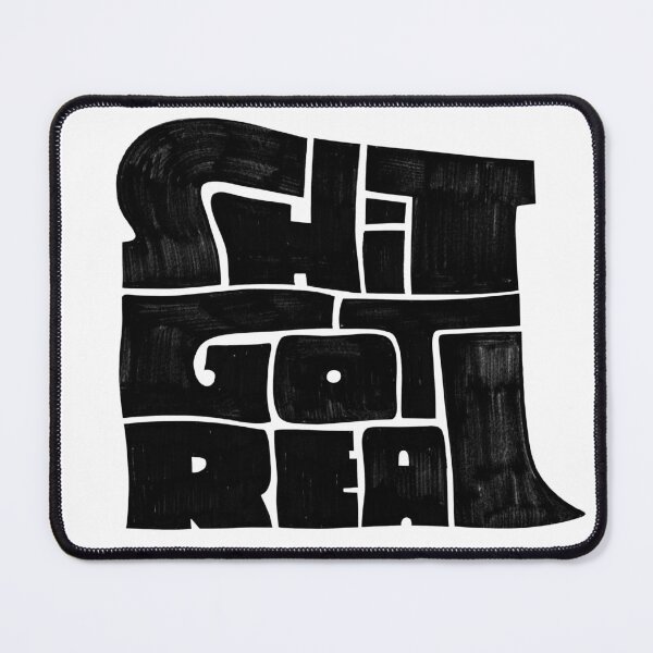 Item preview, Shit Got Real designed and sold by grrrenadine.