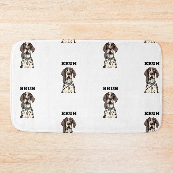 Item preview, Bruh? Funny disappointed german shorthaired pointer designed and sold by Merchattack.