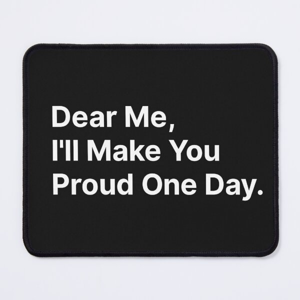 Item preview, Dear Me, I will make you proud one day  designed and sold by TextAura™.