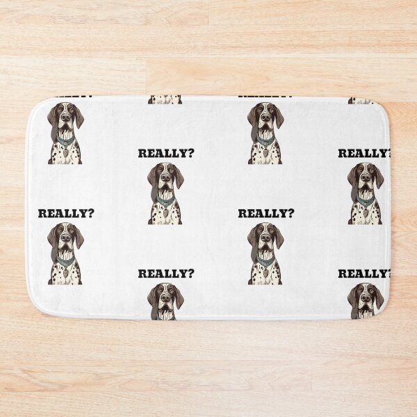 Item preview, Really? Funny disappointed german shorthaired pointer designed and sold by Merchattack.