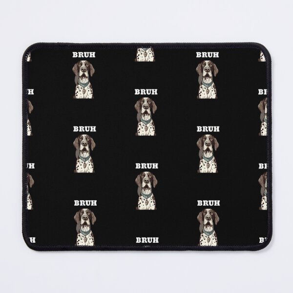 Item preview, Bruh? Funny disappointed german shorthaired pointer designed and sold by Merchattack.