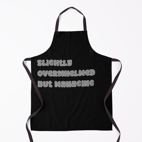 Item preview, Slightly Overwhelmed But Managing designed and sold by Arcane Adorable.
