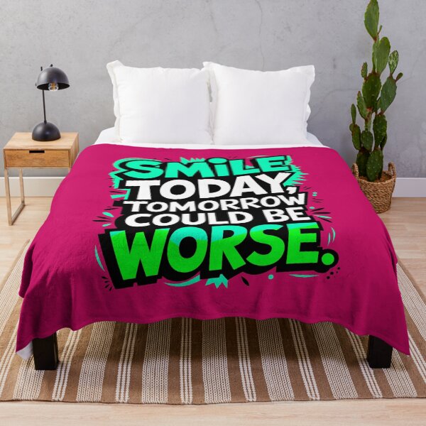 Item preview, Smile Today Tomorrow Could Be Worse Motivational Quote designed and sold by TheArtOfPat.