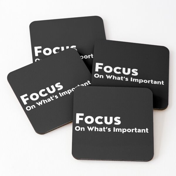 Item preview, Focus On What's Important. Inspirational Quotes Design. Motivational Sayings Design for Everyday Positivity. White Writing designed and sold by That Cheeky Tee.