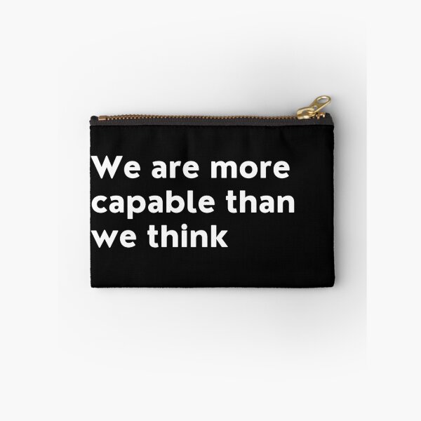 Item preview, We Are More Capable Than We Think. Inspirational Quotes Design. Motivational Sayings Design for Everyday Positivity. White Writing designed and sold by That Cheeky Tee.