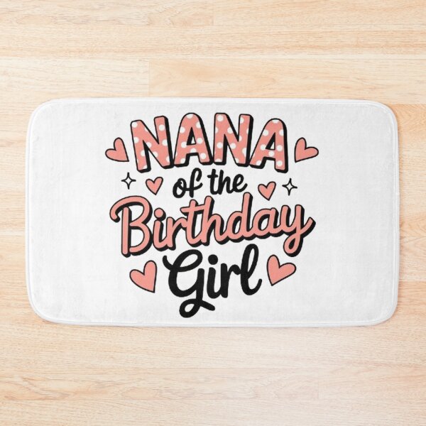 Item preview, Nana Of The Birthday Pink Girl Matching Family designed and sold by SztylishDesigns.