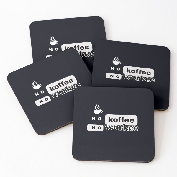 Item preview, no koffee, no workee designed and sold by  ViralVisionsCreating .