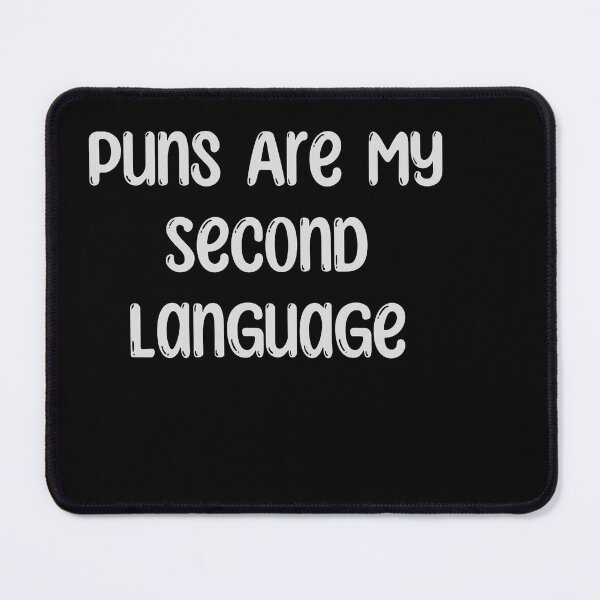 Item preview, Puns Are My Second Language designed and sold by Arcane  Adorable.