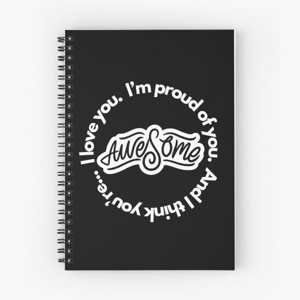 Item preview, I love you. I'm proud of you. And I think you're AWESOME! designed and sold by RobMakesMerch.