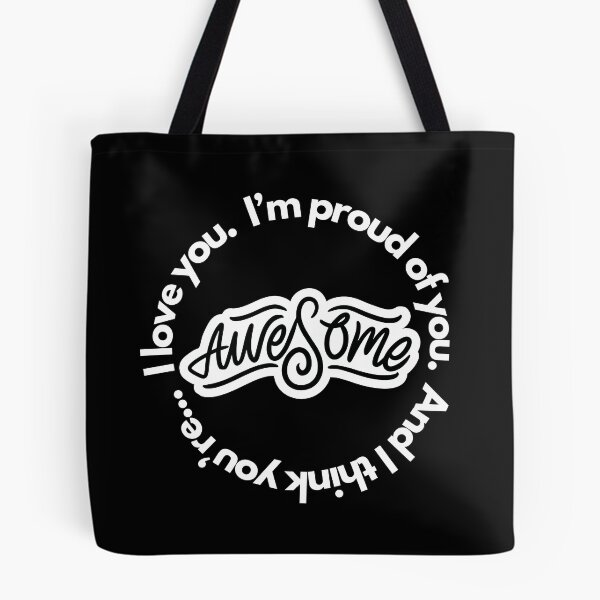 Item preview, I love you. I'm proud of you. And I think you're AWESOME! designed and sold by RobMakesMerch.