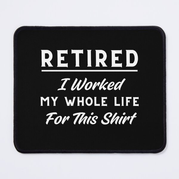 Item preview, Funny Retired  designed and sold by RedPumpFlash.