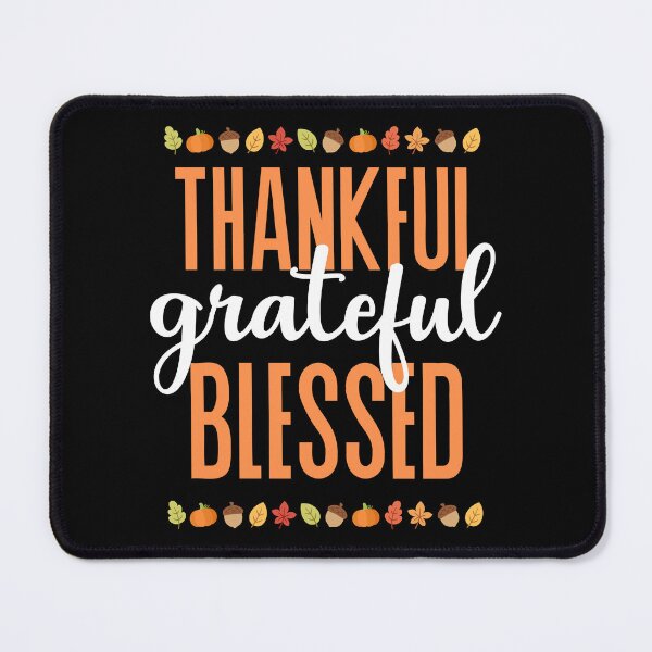 Item preview, Thankful Greatful Blessed Thanksgiving designed and sold by RedPumpFlash.