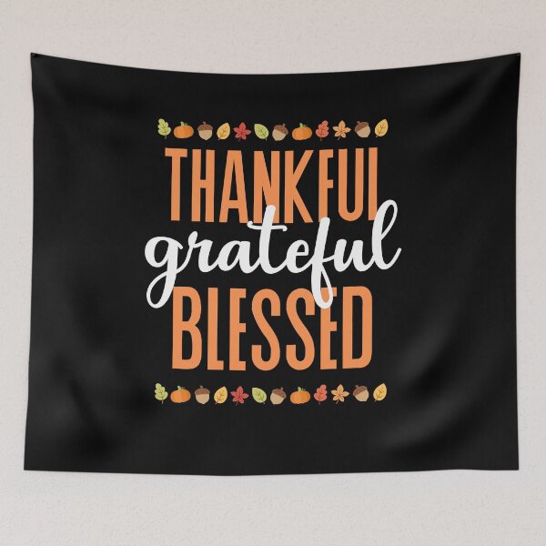 Item preview, Thankful Greatful Blessed Thanksgiving designed and sold by RedPumpFlash.
