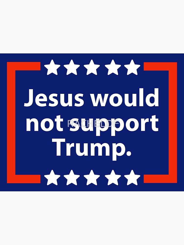Thumbnail 3 of 3, Sticker, Jesus would not support Trump designed and sold by RACHELDF.