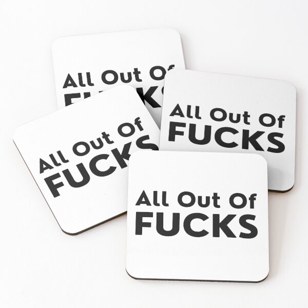 Item preview, All Out Of Fucks. Rude and Sassy Quote Design. Funny Sweary and Sarcastic NSFW Inappropriate Saying. Black Writing designed and sold by That Cheeky Tee.