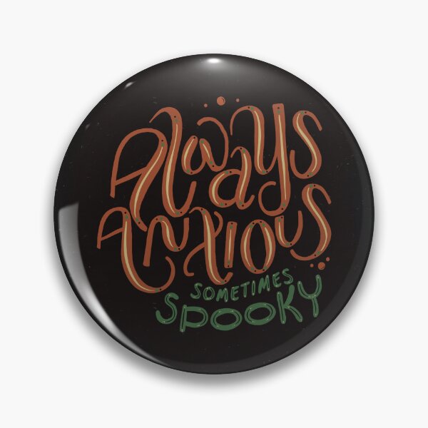 Item preview, Always anxious sometimes spooky designed and sold by frankenstipple.