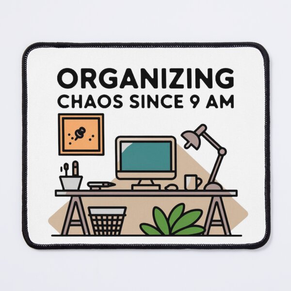 Item preview, Organizing Chaos Since 9 AM designed and sold by mj1412.
