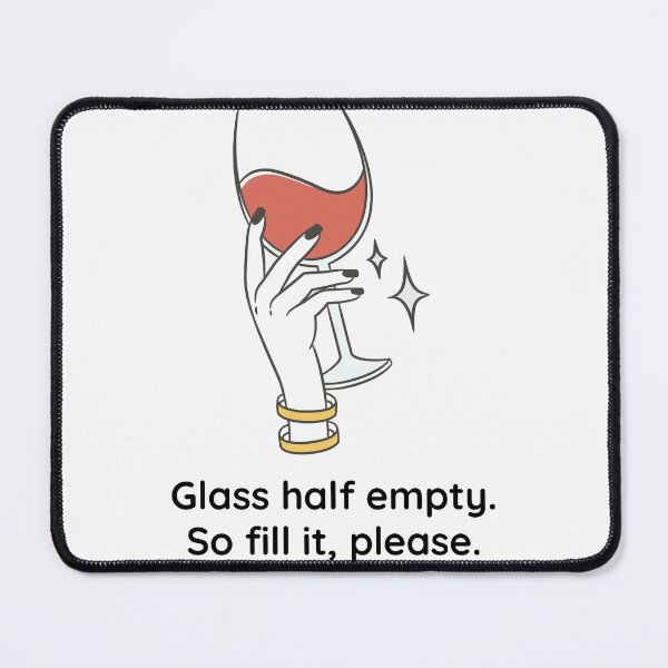 Item preview, Wine glass half full. designed and sold by WhackoDesigns.