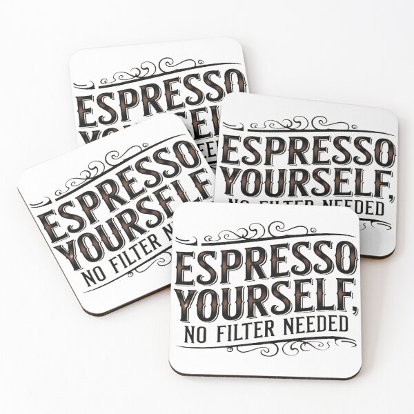 Item preview, Espresso Yourself, No filter Needed designed and sold by mj1412.