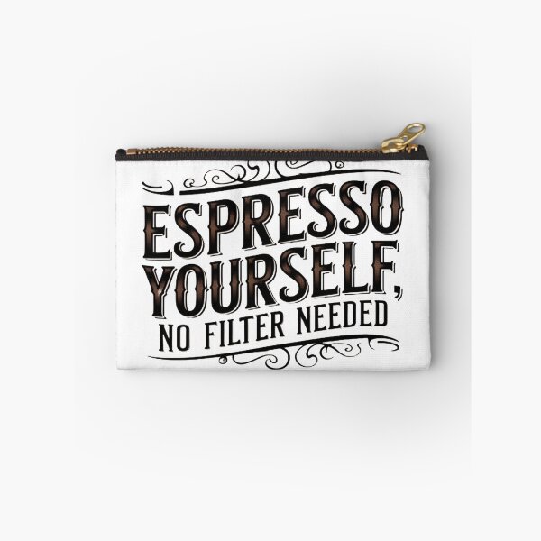 Item preview, Espresso Yourself, No filter Needed designed and sold by mj1412.