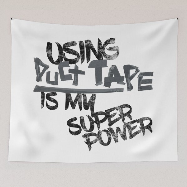 Item preview, Using Duct Tape Is My Super Power 2.0 Logo designed and sold by CenturyComics.