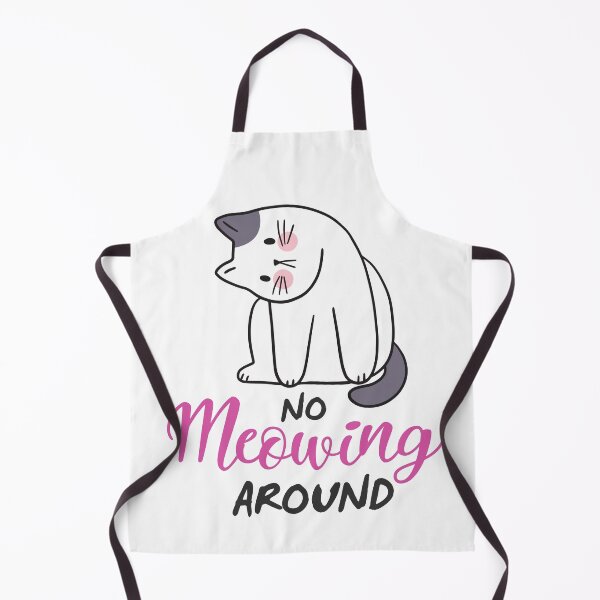 Item preview, No Meowing Around designed and sold by ProWittyDesigns.