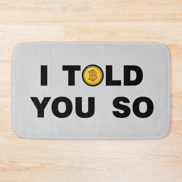 Item preview, Bitcoin I told you so designed and sold by sheelatewatia.